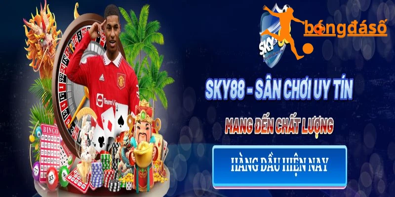 Sky88 là một trong những thương hiệu nhà cái uy tín nhất hiện nay